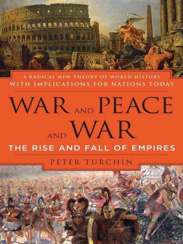 War And Peace And War The Rise And Fall Of Empires Peter Turchin