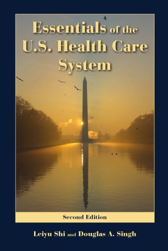 Essentials Of The Us Health Care System Second Edition Leiyu Shi