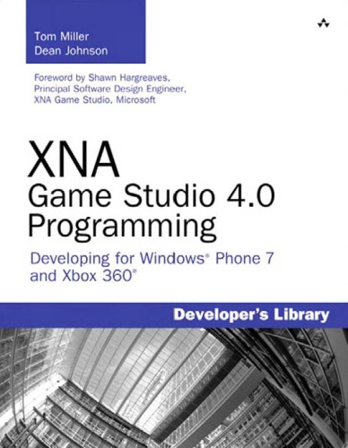 Xna Game Studio 40 Programming Developing For Windows Phone And Xbox Live Developers Library Tom Miller