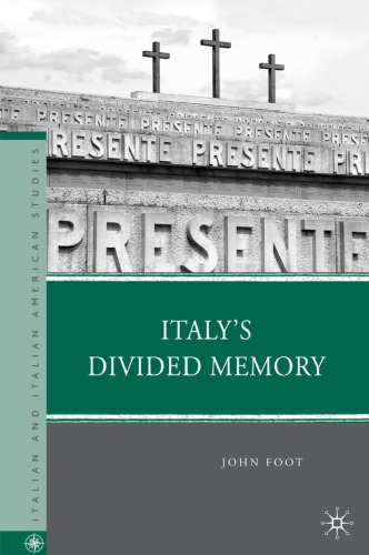 Italys Divided Memory Italian And Italian American Studies John Foot