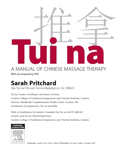 Tui Na A Manual Of Chinese Massage Therapy Sarah Pritchard Dip Tui Na Clin Cert Tui Na Nanjing Licac Mbacc