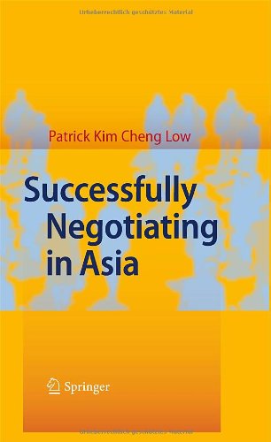 Successfully Negotiating In Asia 1st Edition Patrick Kim Cheng Low