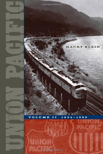 Union Pacific Volume Ii 18941969 1st Edition Maury Klein