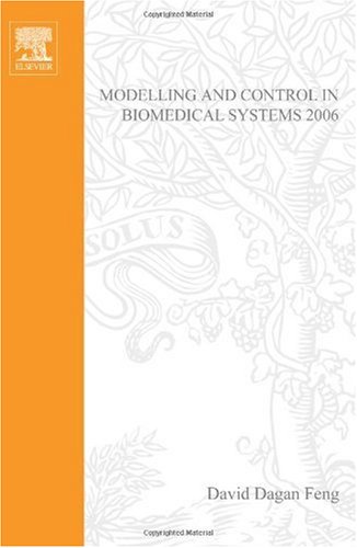 Modelling And Control In Biomedical Systems 2006 Ipv Ifac Proceedings Volume Ipv Ifac Proceedings Volume David Dagan Feng