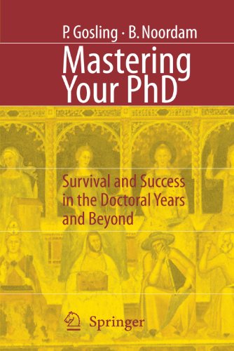 Mastering Your Phd Survival And Success In The Doctoral Years And Beyond 1st Edition Patricia A Gosling