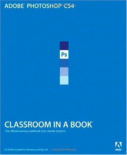 Adobe Photoshop Cs4 Classroom In A Book 1st Edition Adobe Creative Team