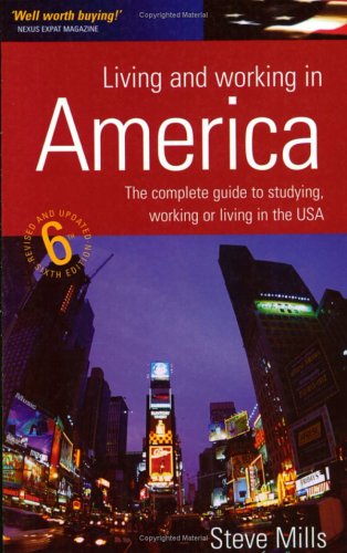 Living And Working In America How To 6th Edition 6th Steve Mills