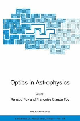 Optics In Astrophysics Proceedings Of The Nato Advanced Study Institute On Optics In Astrophysics Cargese France From 16 To 28 September 2002 Nato Science Series Ii Mathematics Physics And Chemistry 1st Edition Renaud Foy