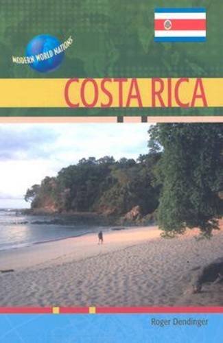 Costa Rica Modern World Nations Roger Dendinger