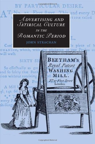 Advertising And Satirical Culture In The Romantic Period 1st Edition John Strachan