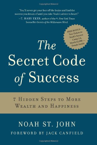 The Secret Code Of Success 7 Hidden Steps To More Wealth And Happiness Noah St John
