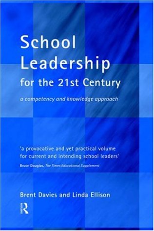 School Leadership For The 21st Century School Leadership 2nd Edition Brent Davies