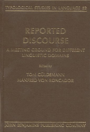Reported Discourse A Meeting Ground For Different Linguistic Domains 1st Tom Gldemann Ed