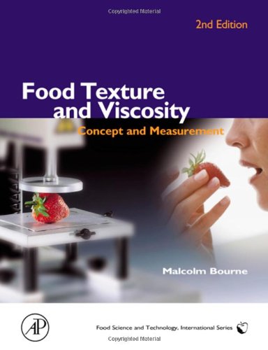 Food Texture And Viscosity Concept And Measurement A Volume In The Food Science And Technology International Series Food Science And Technology 2nd Edition Malcolm Bourne