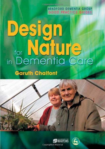 Design For Nature In Dementia Care 1st Edition Garuth Chalfont