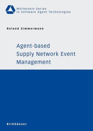 Agentbased Supply Network Event Management 1st Edition Roland Zimmermann