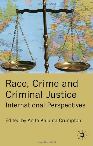 Race Crime And Criminal Justice International Perspectives Anita Kaluntacrumpton