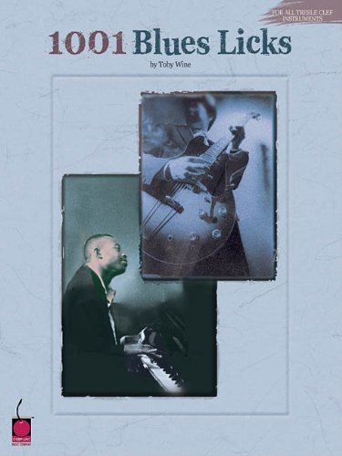 1001 Blues Licks For All Treble Clef Instruments Instrumental Toby Wine