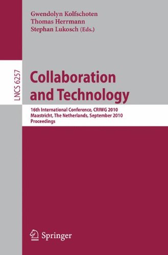 Collaboration And Technology 16th International Conference Criwg 2010 Maastricht The Netherlands September 2023 2010 Proceedings 1st Edition Pedro Antunes