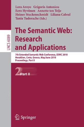 The Semantic Web Research And Applications 7th Extended Semantic Web Conference Eswc 2010 Heraklion Crete Greece May 30 June 3 2010 Proceedings Part Ii 1st Edition Jos Mara Garca