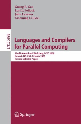 Languages And Compilers For Parallel Computing 22nd International Workshop Lcpc 2009 Newark De Usa October 810 2009 Revised Selected Papers 1st Edition Nagarajan Kanna