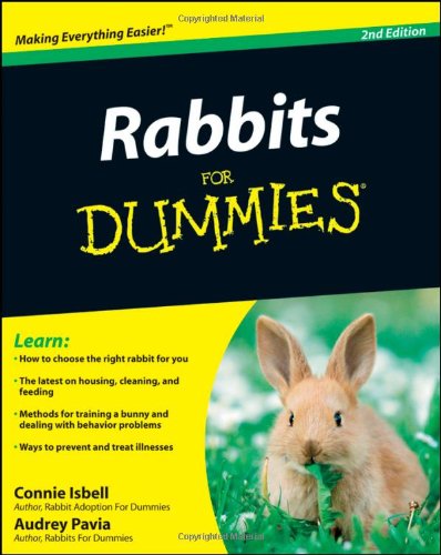 Rabbits For Dummies 2nd Edition Connie Isbell Audrey Pavia