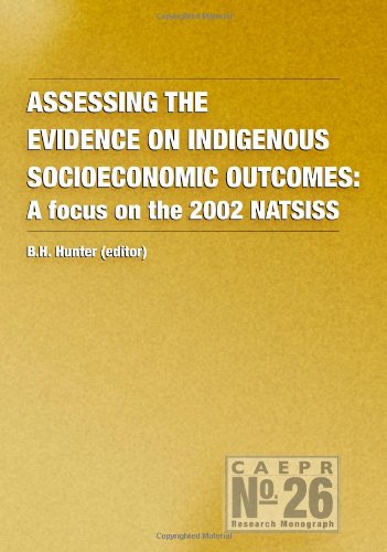 Assessing The Evidence On Indigenous Socioeconomic Outcomes B H Hunter