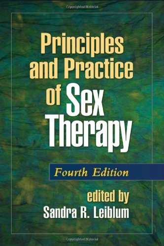Principles And Practice Of Sex Therapy Fourth Edition Principles Practice Of Sex Therapy 4th Sandra R Leiblum Phd