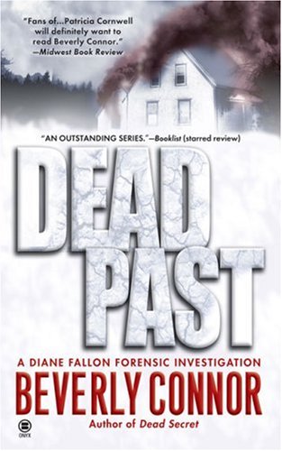 Dead Past Diane Fallon Forensic Investigation No 4 First Beverly Connor