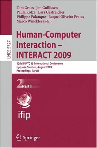 Humancomputer Interaction Interact 2009 12th Ifip Tc 13 International Conference Uppsala Sweden August 2428 2009 Proceedings Part Ii 1st Edition Julio Mirborrs