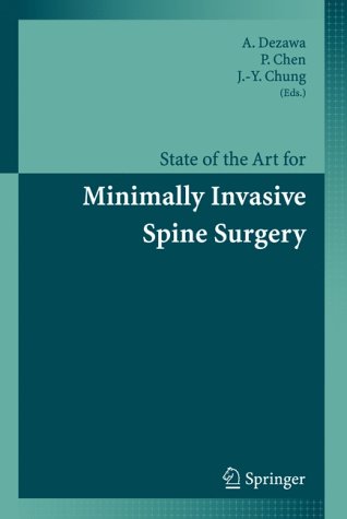 State Of The Art For Minimally Invasive Spine Surgery 1st Edition A Dezawa
