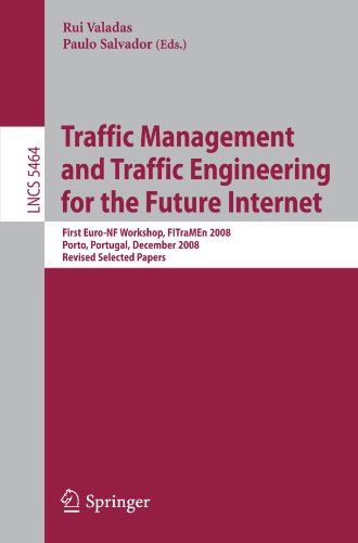 Traffic Management And Traffic Engineering For The Future Internet First Euronf Workshop Fitramen 2008 Porto Portugal December 1112 Revised Selected Papers 1st Edition Zlatka Avramova