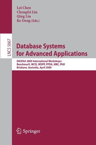 Database Systems For Advanced Applications Dasfaa 2009 International Workshops Benchmarx Mcis Wdpp Ppda Mbc Phd Brisbane Australia April 20 23 2009 1st Edition Michal Krtk