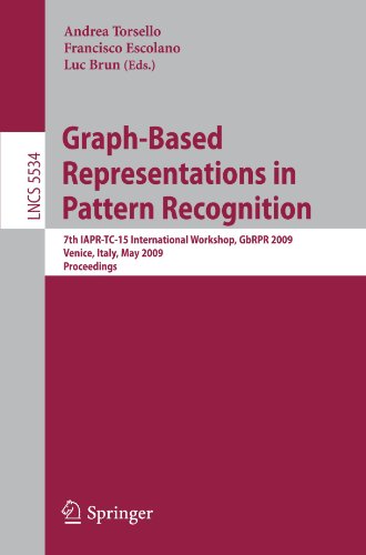 Graphbased Representations In Pattern Recognition 7th Iaprtc15 International Workshop Gbrpr 2009 Venice Italy May 2628 2009 Proceedings 1st Edition Nadia Payet