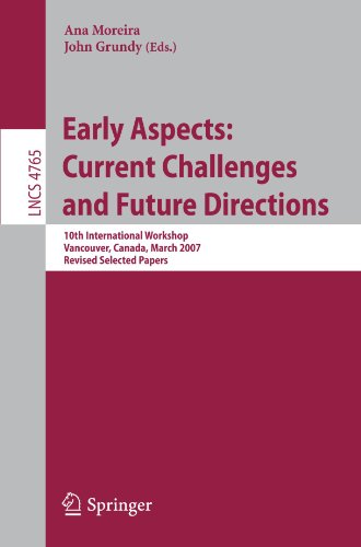 Early Aspects Current Challenges And Future Directions 10th International Workshop Vancouver Canada March 13 2007 Revised Selected Papers 1st Edition Nan Niu