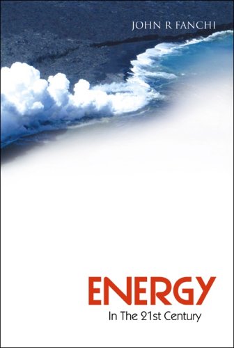 Energy In The 21st Century John R Fanchi