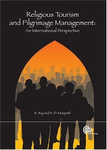 Religious Tourism And Pilgrimage Management Cabi Publishing First R Raj