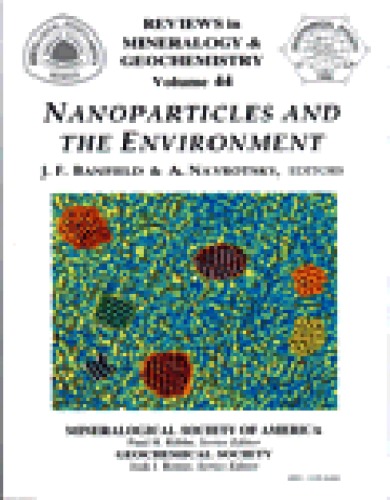 Nanoparticles And The Environment Reviews In Mineralogy And Geochemistry Jillian F Banfield And Alexandria Navrotsky