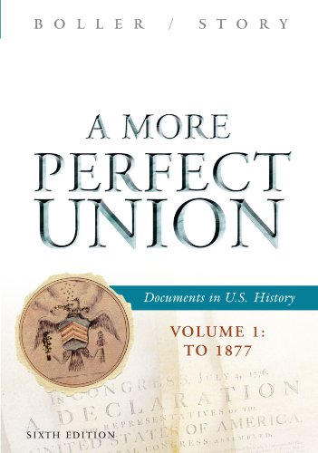 A More Perfect Union Documents In Us History Volume I To 1877 2nd Edition Paul F Boller