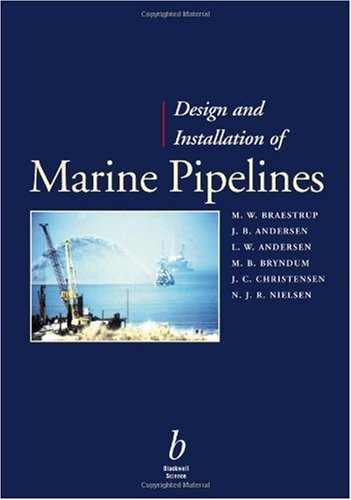Design And Installation Of Marine Pipelines Mikael W Braestrup
