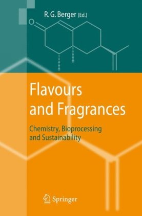 Flavours And Fragrances Chemistry Bioprocessing And Sustainability 1st Edition Ralf Gnter Berger