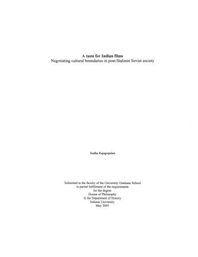 A Taste For Indian Films Negotiating Cultural Boundaries In Poststalinist Soviet Society Sudha Rajagopalan