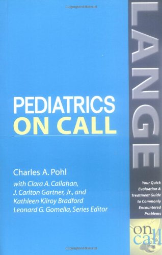 Pediatrics On Call Lange On Call 1st Edition Charles Pohl Kathleen Bradford