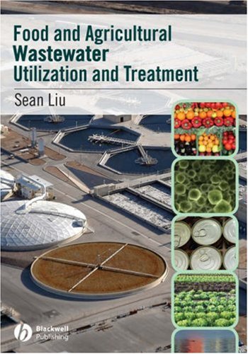 Food And Agricultural Wastewater Utilization And Treatment 1st Edition Sean X Liu