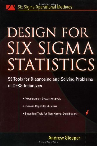 Design For Six Sigma Statistics 59 Tools For Diagnosing And Solving Problems In Dffs Initiatives 1st Edition Andrew Sleeper