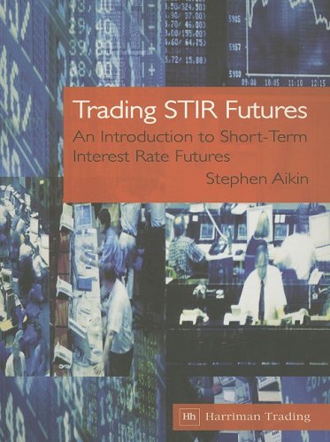Trading Stir Futures An Introduction To Shortterm Interest Rate Futures Stephen Aikin