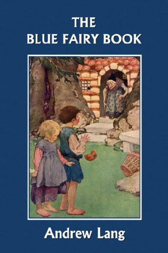 The Blue Fairy Book Andrew Lang H J Ford G P Macomb Hood