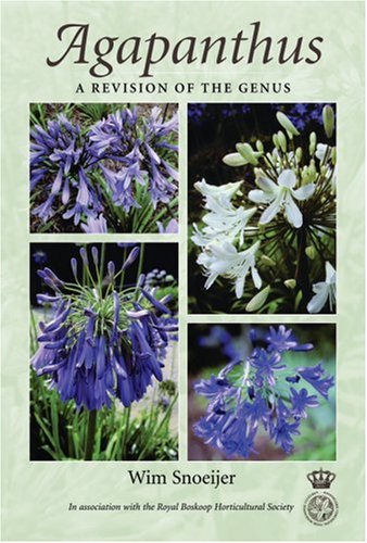 Agapanthus A Revision Of The Genus Annotated Edition Wim Snoeijer