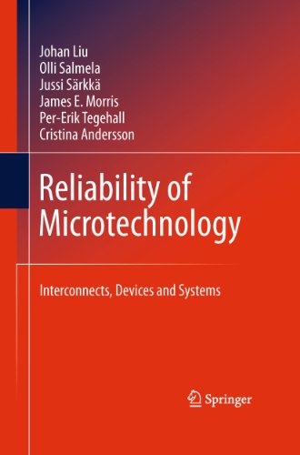 Reliability Of Microtechnology Interconnects Devices And Systems 1st Edition Johan Liu