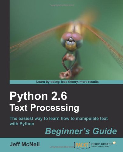 Python 26 Text Processing Beginners Guide Jeff Mcneil